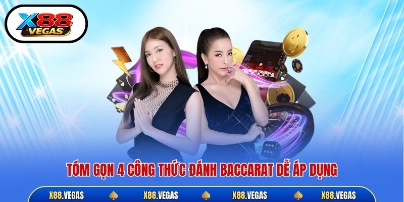 Tóm gọn 4 công thức đánh Baccarat dễ áp dụng