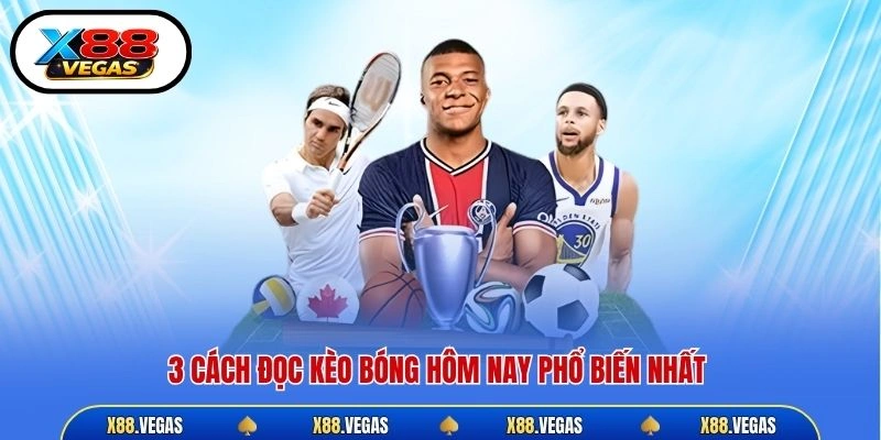 3 cách đọc kèo bóng hôm nay phổ biến nhất 