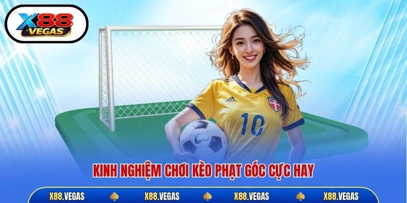 Kinh nghiệm chơi kèo phạt góc cực hay
