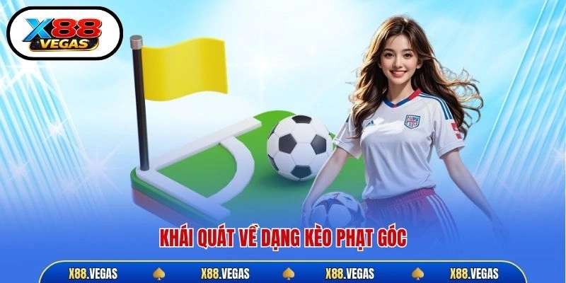 Khái quát về dạng kèo phạt góc