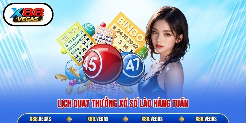 Lịch quay thưởng xổ số lào hàng tuần