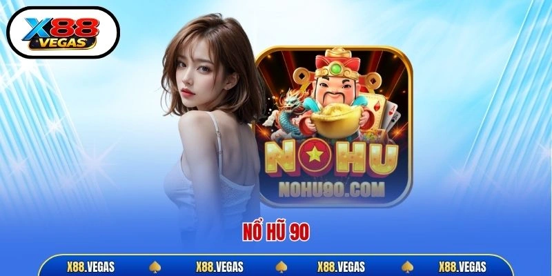 nổ hũ 90