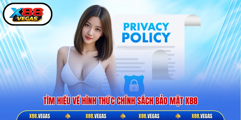 Tìm hiểu về hình thức chính sách bảo mật X88